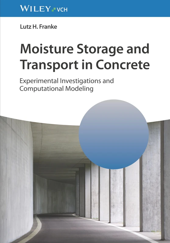 Moisture Storage and Transport in Concrete: Experimental Investigations and Computational Modeling
