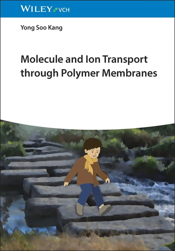 Wiley - Molecule and Ion Transport through Polymer Membranes