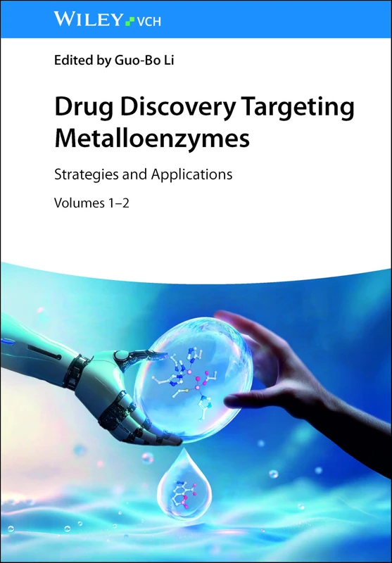 Drug Discovery Targeting Metalloenzymes, 2 Volume Set: Strategies and Applications