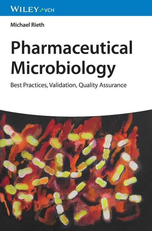 Pharmaceutical Microbiology: Best Practices, Validation, Quality Assurance