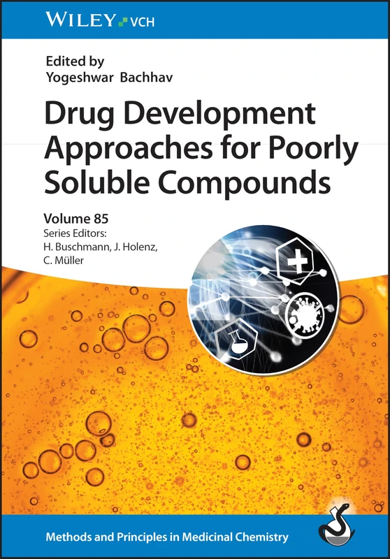 Drug Development Approaches for Poorly Soluble Compounds (Methods & Principles in Medicinal Chemistry)