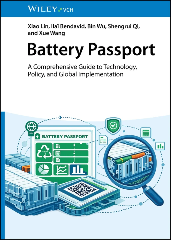 Battery Passport: A Comprehensive Guide to Technology, Policy, and Global Implementation