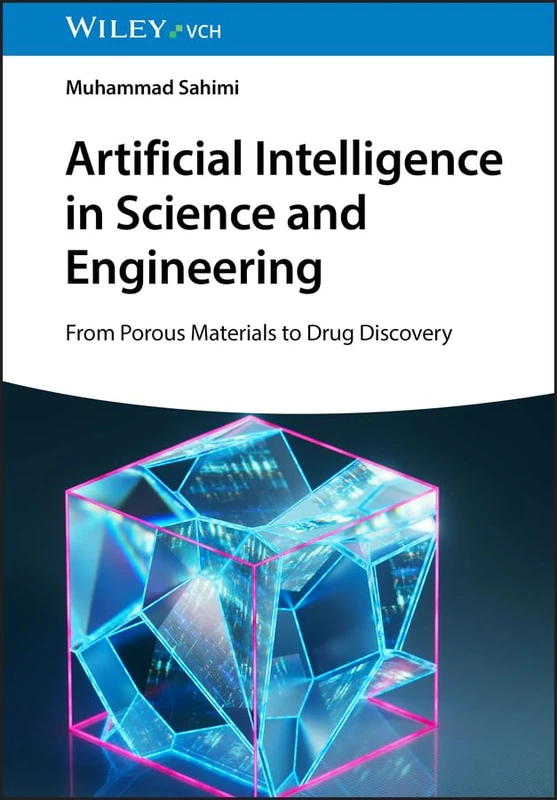 Artificial Intelligence in Science and Engineering, 2 Volume Set: From Porous Materials to Drug Discovery - Image 1