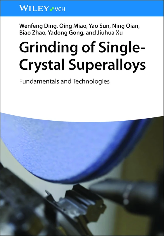 Grinding of Single-Crystal Superalloys: Fundamentals and Technologies