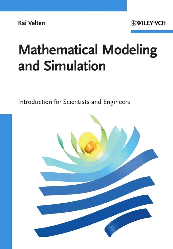 Mathematical Modeling and Simulation: Introduction for Scientists and Engineers