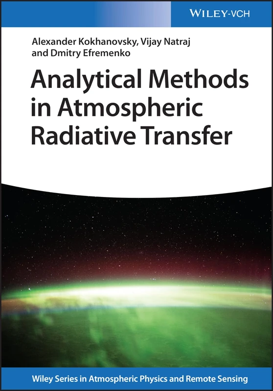 Analytical Methods in Radiative Transfer (Wiley Series in Atmospheric Physics and Remote Sensing)