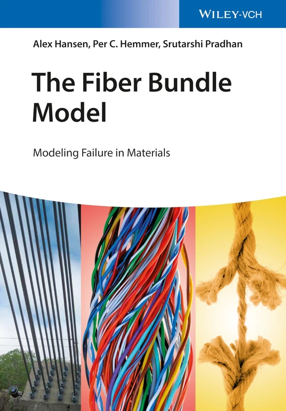 The Fiber Bundle Model: Modeling Failure in Materials (Statistical Physics of Fracture and Breakdown)