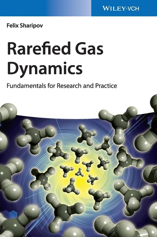 Rarefied Gas Dynamics: Fundamentals for Research and Practice