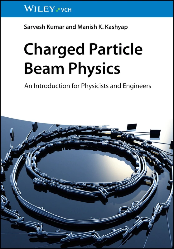 Charged Particle Beam Physics: An Introduction for Physicists and Engineers