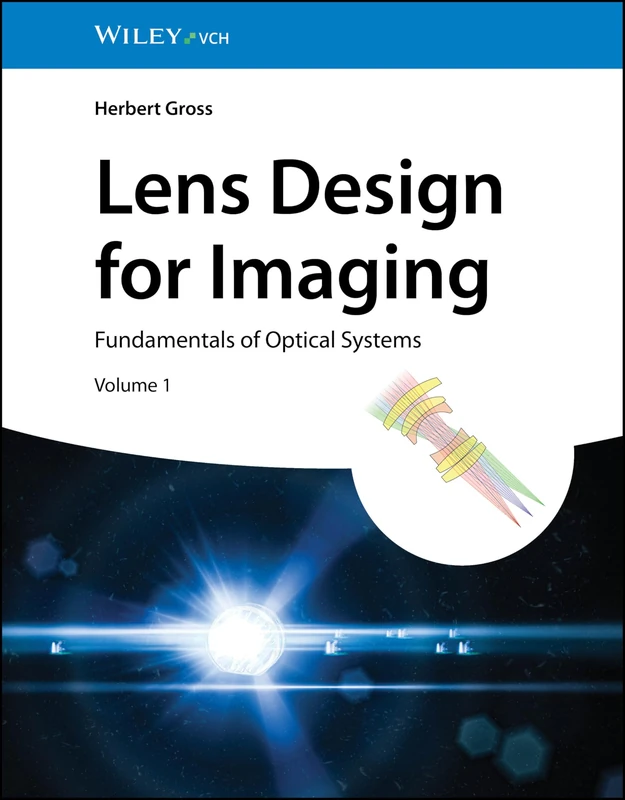 Wiley Lens Design for Imaging: Fundamentals of Optical Systems