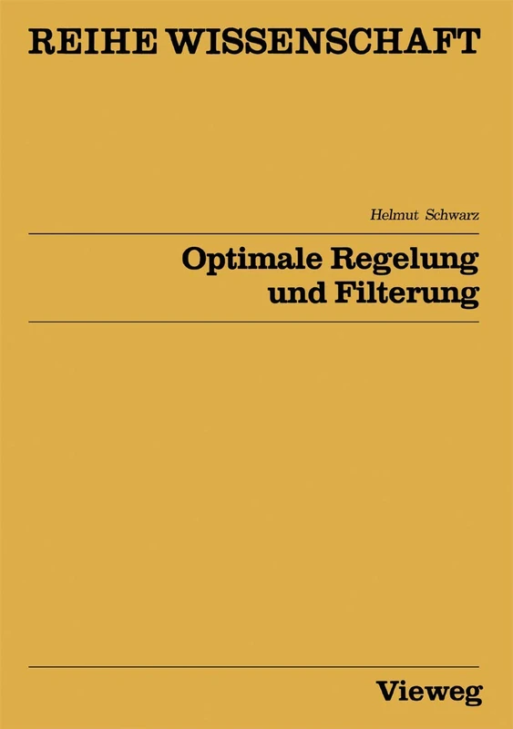 Optimale Regelung und Filterung: Zeitdiskrete Regelungssysteme (Reihe Wissenschaft)