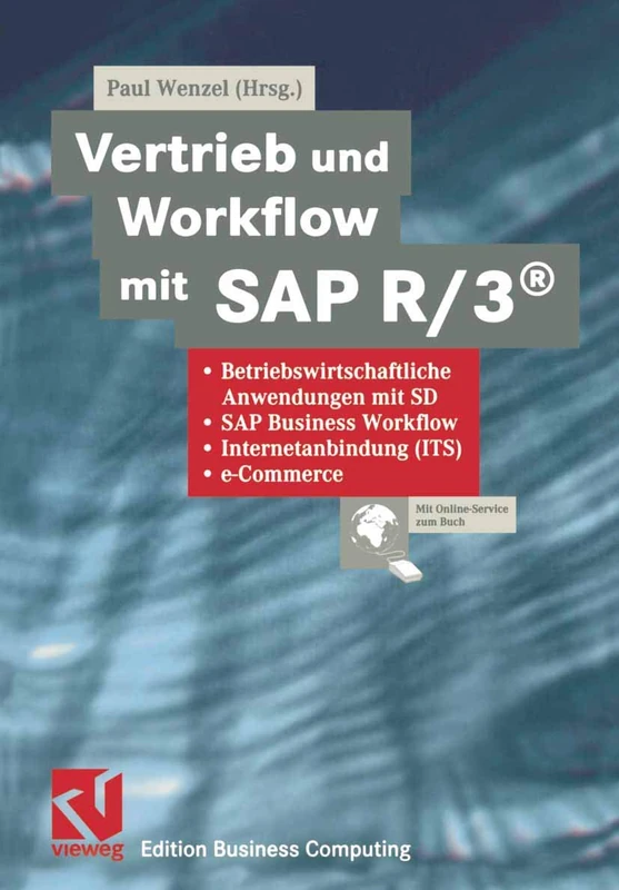 Vertrieb und Workflow mit SAP R/3®: Betriebswirtschaftliche Anwendungen mit SD, SAP Business Workflow, Internetanbindung (ITS), e-Commerce (Edition Business Computing)