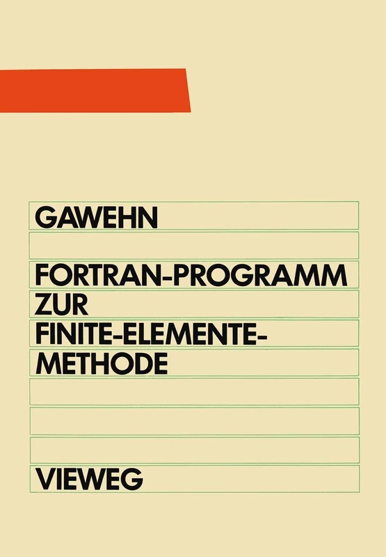 FORTRAN IV/77-Programm zur Finite-Elemente-Methode: Ein FEM-Programm für die Elemente Stab, Balken und Scheibendreieck