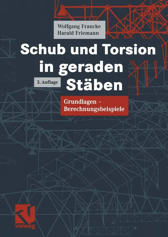 Schub und Torsion in geraden Stäben: Grundlagen ― Berechnungsbeispiele