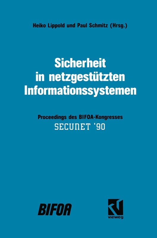 Sicherheit in netzgestützten Informationssystemen: Proceedings des BIFOA-Kongresses Secunet '90