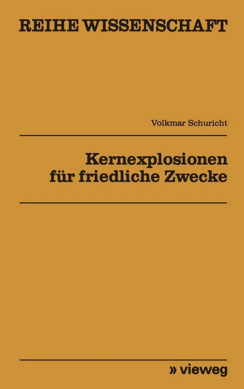Kernexplosionen für friedliche Zwecke (Reihe Wissenschaft)
