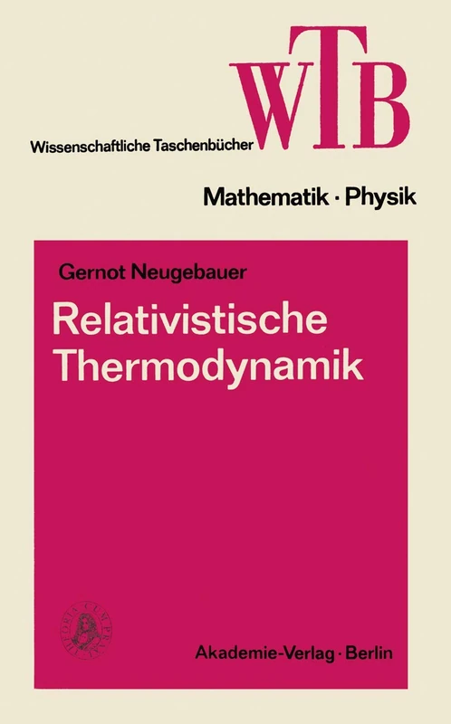 Relativistische Thermodynamik (Wissenschaftliche Taschenbücher)