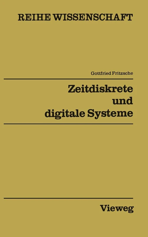 Zeitdiskrete und digitale Systeme: Netzwerke IV (Reihe Wissenschaft)
