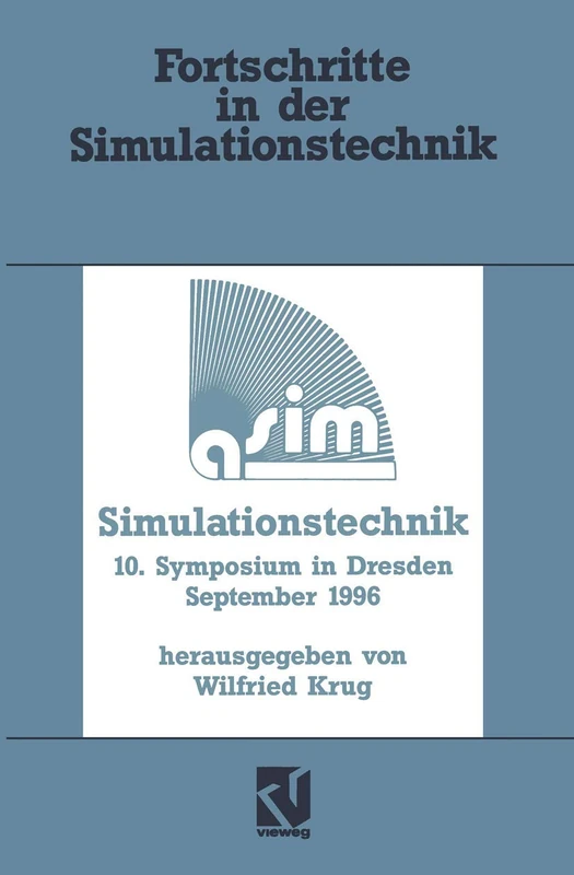 Simulationstechnik: 10. Symposium in Dresden, September 1996 Tagungsband (Fortschritte in der Simulationstechnik)