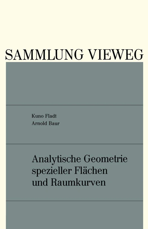 Analytische Geometrie spezieller Flächen und Raumkurven: 136 (Sammlung Vieweg, 136)