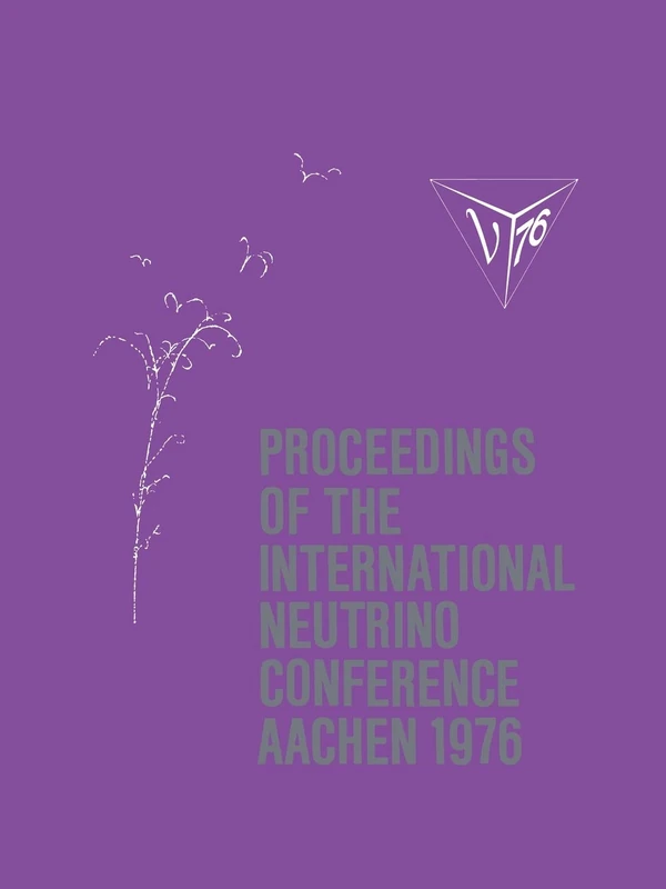Proceedings of the International Neutrino Conference Aachen 1976: Held at Rheinisch-Westfälische Technische Hochschule Aachen June 8–12, 1976 - Image 1
