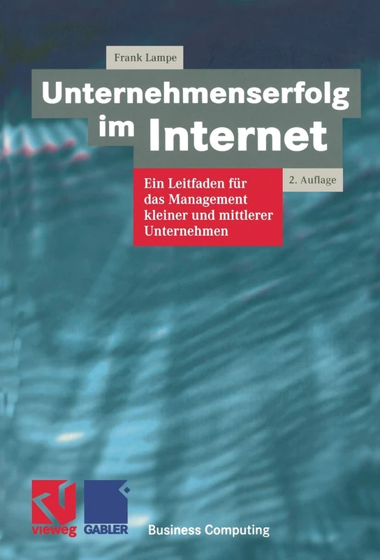 Unternehmenserfolg im Internet: Ein Leitfaden für das Management kleiner und mittlerer Unternehmen (XBusiness Computing) - Image 1