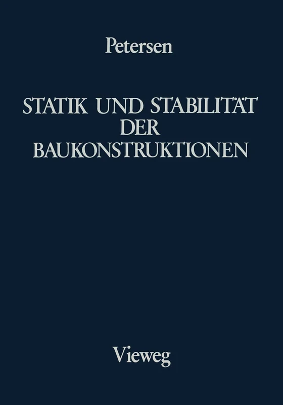 Statik und Stabillitat der Baukonstruktionen - Vieweg+Teubner