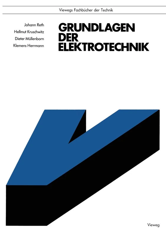 Grundlagen der Elektrotechnik (Viewegs Fachbücher der Technik)