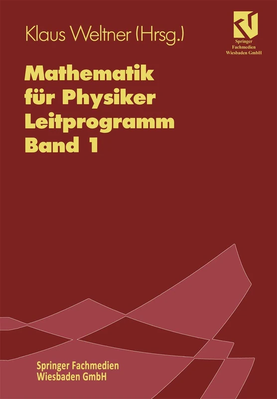 Mathematik für Physiker: Basiswissen für das Grundstudium. Leitprogramm Band 1 zu Lehrbuch Band 1