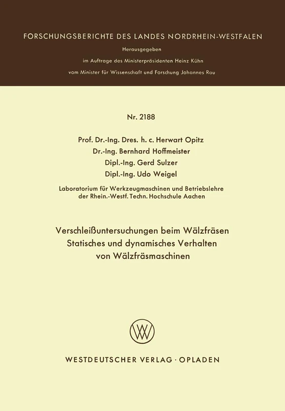Verschleißuntersuchungen beim Wälzfräsen Statisches und dynamisches Verhalten von Wälzfräsmaschinen: 2188 (Forschungsberichte des Landes Nordrhein-Westfalen, 2188)