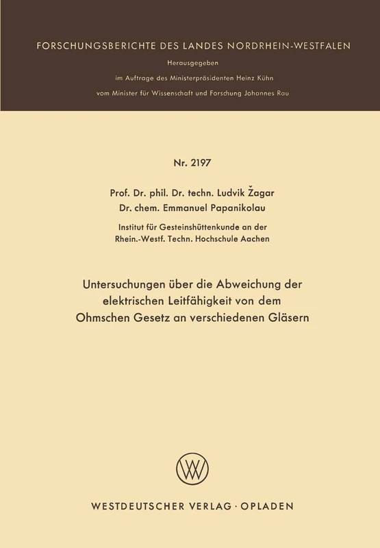 Untersuchungen über die Abweichung der elektrischen Leitfähigkeit von dem Ohmschen Gesetz an verschiedenen Gläsern: 2197 (Forschungsberichte des Landes Nordrhein-Westfalen, 2197) - Image 1