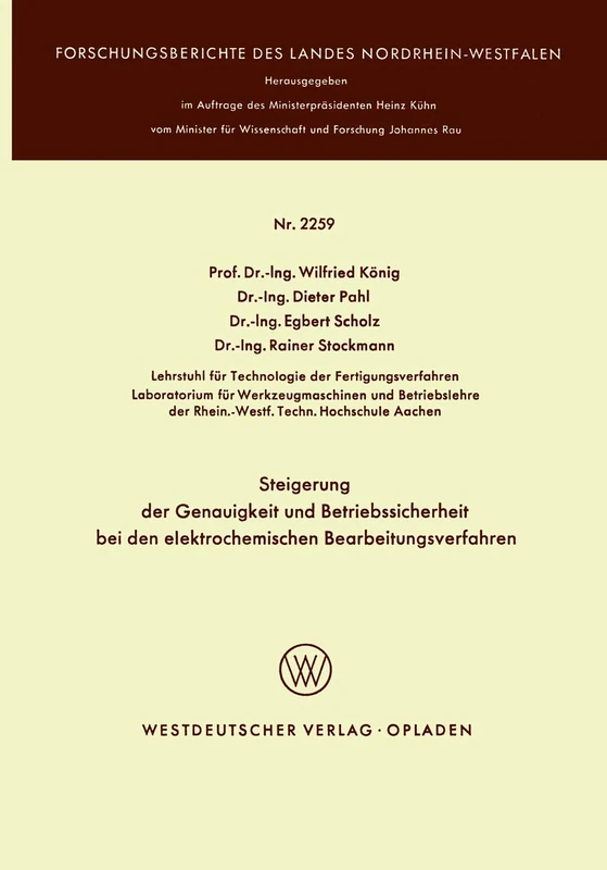 Steigerung der Genauigkeit und Betriebssicherheit bei den elektrochemischen Bearbeitungsverfahren: 2259 (Forschungsberichte des Landes Nordrhein-Westfalen, 2259)
