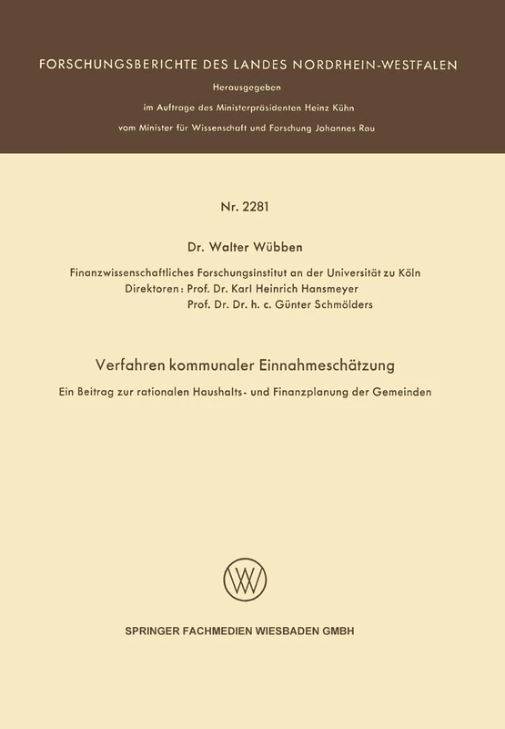 Verfahren kommunaler Einnahmeschätzung ― Ein Beitrag zur rationalen Haushalts- und Finanzplanung der Gemeinden ―: 2281 (Forschungsberichte des Landes Nordrhein-Westfalen, 2281) - Image 1