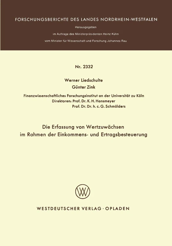 Die Erfassung von Wertzuwächsen im Rahmen der Einkommens- und Ertragsbesteuerung: 2332 (Forschungsberichte des Landes Nordrhein-Westfalen, 2332)