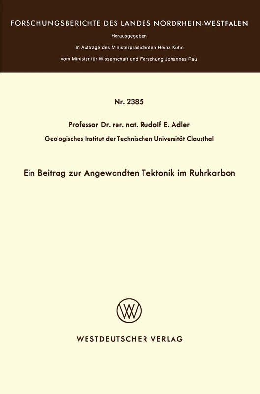 Ein Beitrag zur Angewandten Tektonik im Ruhrkarbon: 2385 (Forschungsberichte des Landes Nordrhein-Westfalen, 2385)