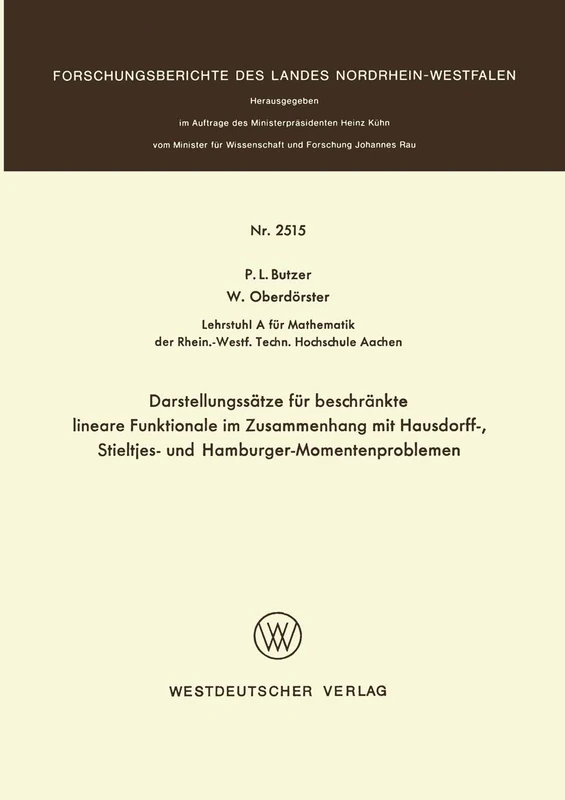 Darstellungssätze für beschränkte lineare Funktionale im Zusammenhang mit Hausdorff-, Stieltjes- und Hamburger-Momentenproblemen: 2515 (Forschungsberichte des Landes Nordrhein-Westfalen, 2515)