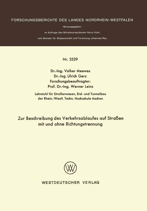 Zur Beschreibung des Verkehrsablaufes auf Straßen mit und ohne Richtungstrennung: 2529 (Forschungsberichte des Landes Nordrhein-Westfalen, 2529)