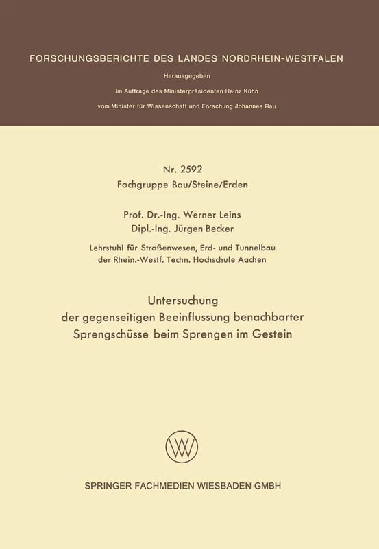 Untersuchung der gegenseitigen Beeinflussung benachbarter Sprengschüsse beim Sprengen im Gestein: 2592 (Forschungsberichte des Landes Nordrhein-Westfalen, 2592)