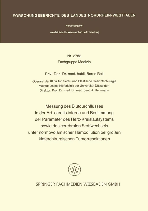 Messung des Blutdurchflusses in der Art. carotis interna und Bestimmung der Parameter des Herz-Kreislaufsystems sowie des cerebralen Stoffwechsels ... Nordrhein-Westfalen, 2782)