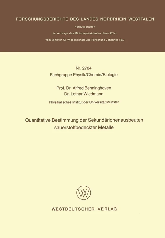 Quantitative Bestimmung der Sekundärionenausbeuten sauerstoffbedeckter Metalle: 2784 (Forschungsberichte des Landes Nordrhein-Westfalen, 2784)