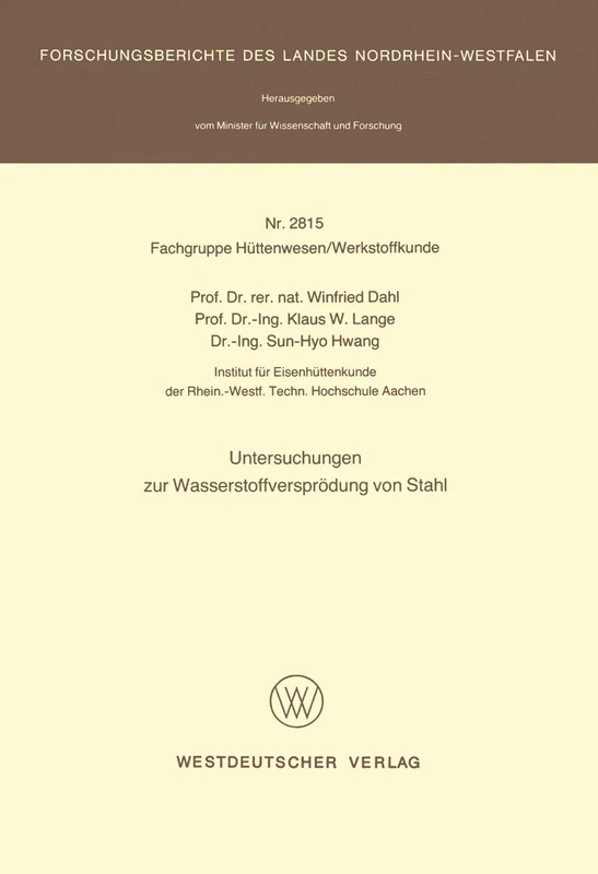 Untersuchungen zur Wasserstoffversprödung von Stahl: 2815 (Forschungsberichte des Landes Nordrhein-Westfalen, 2815)