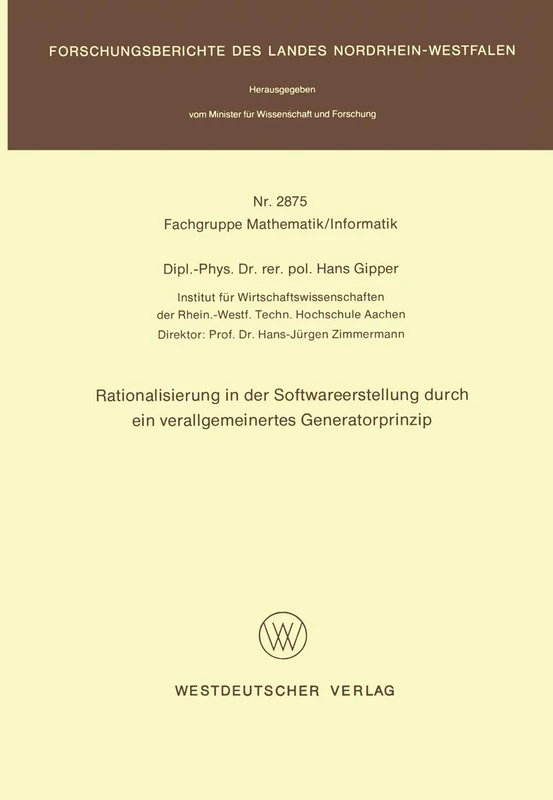 Rationalisierung in der Softwareerstellung durch ein verallgemeinertes Generatorprinzip: 2875 (Forschungsberichte des Landes Nordrhein-Westfalen, 2875) - Image 1