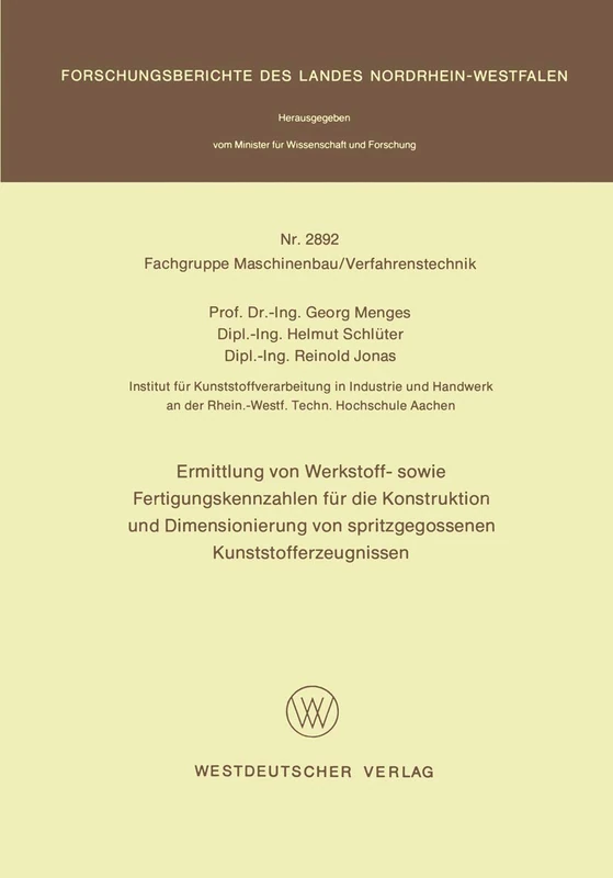 Ermittlung von Werkstoff- sowie Fertigungskennzahlen für die Konstruktion und Dimensionierung von spritzgegossenen Kunststofferzeugnissen: 2892 ... des Landes Nordrhein-Westfalen, 2892) - Image 1
