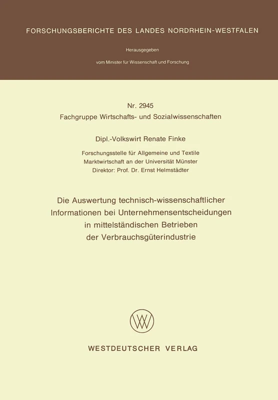 Die Auswertung technisch-wissenschaftlicher Informationen bei Unternehmensentscheidungen in mittelständischen Betrieben der Verbrauchsgüterindustrie