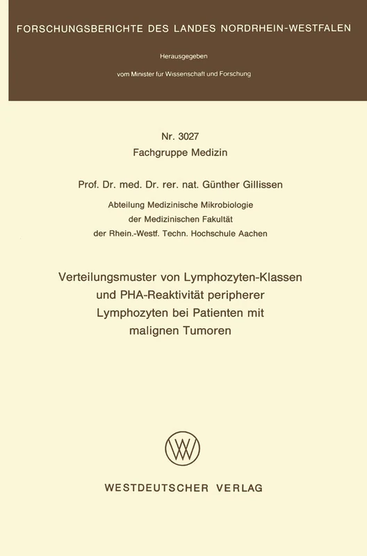 Verteilungsmuster von Lymphozyten-Klassen und PHA-Reaktivität peripherer Lymphozyten bei Patienten mit malignen Tumoren: 3027 (Forschungsberichte des Landes Nordrhein-Westfalen, 3027) - Image 1