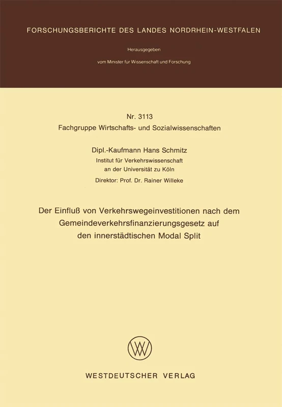 Der Einfluß von Verkehrswegeinvestitionen nach dem Gemeindeverkehrsfinanzierungsgesetz auf den innerstädtischen Modal Split: 3113 (Forschungsberichte des Landes Nordrhein-Westfalen, 3113) - Image 1
