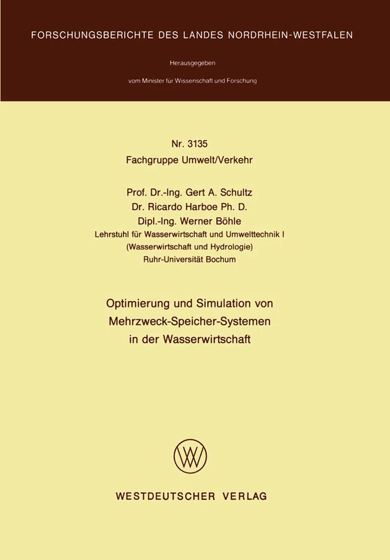 Optimierung und Simulation von Mehrzweck-Speicher-Systemen in der Wasserwirtschaft: 3135 (Forschungsberichte des Landes Nordrhein-Westfalen, 3135)