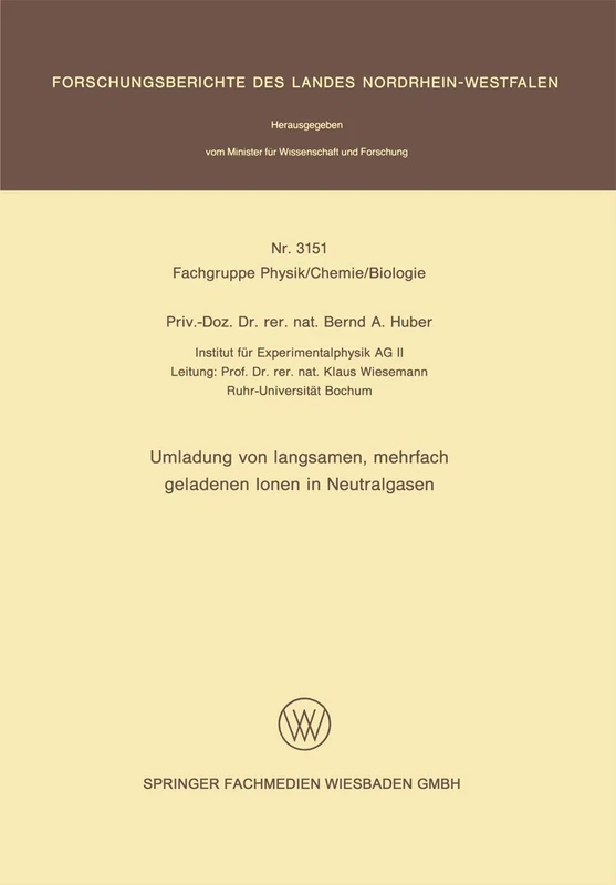 Umladung von langsamen, mehrfach geladenen Ionen in Neutralgasen: 3151 (Forschungsberichte des Landes Nordrhein-Westfalen, 3151)