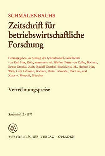Verrechnungspreise: Zwecke und Bedeutung für die Spartenorganisation in der Unternehmung (Schmalenbachs Zeitschrift für betriebswirtschaftliche Forschung - Sonderheft)