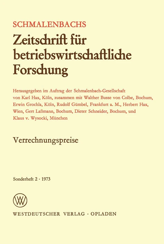 Verrechnungspreise: Zwecke und Bedeutung für die Spartenorganisation in der Unternehmung (Schmalenbachs Zeitschrift für betriebswirtschaftliche Forschung - Sonderheft)